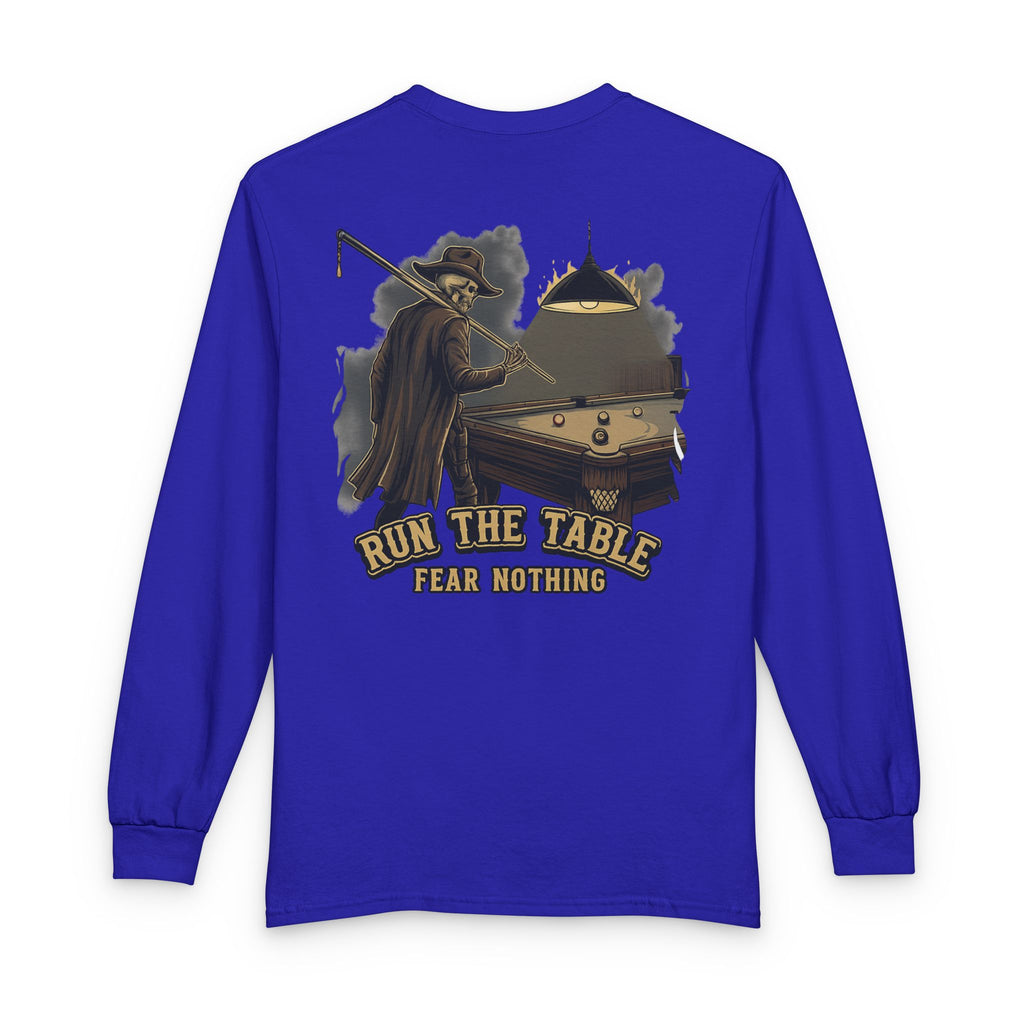 Run the Table, Fear Nothing Billiards Long Sleeve Tee