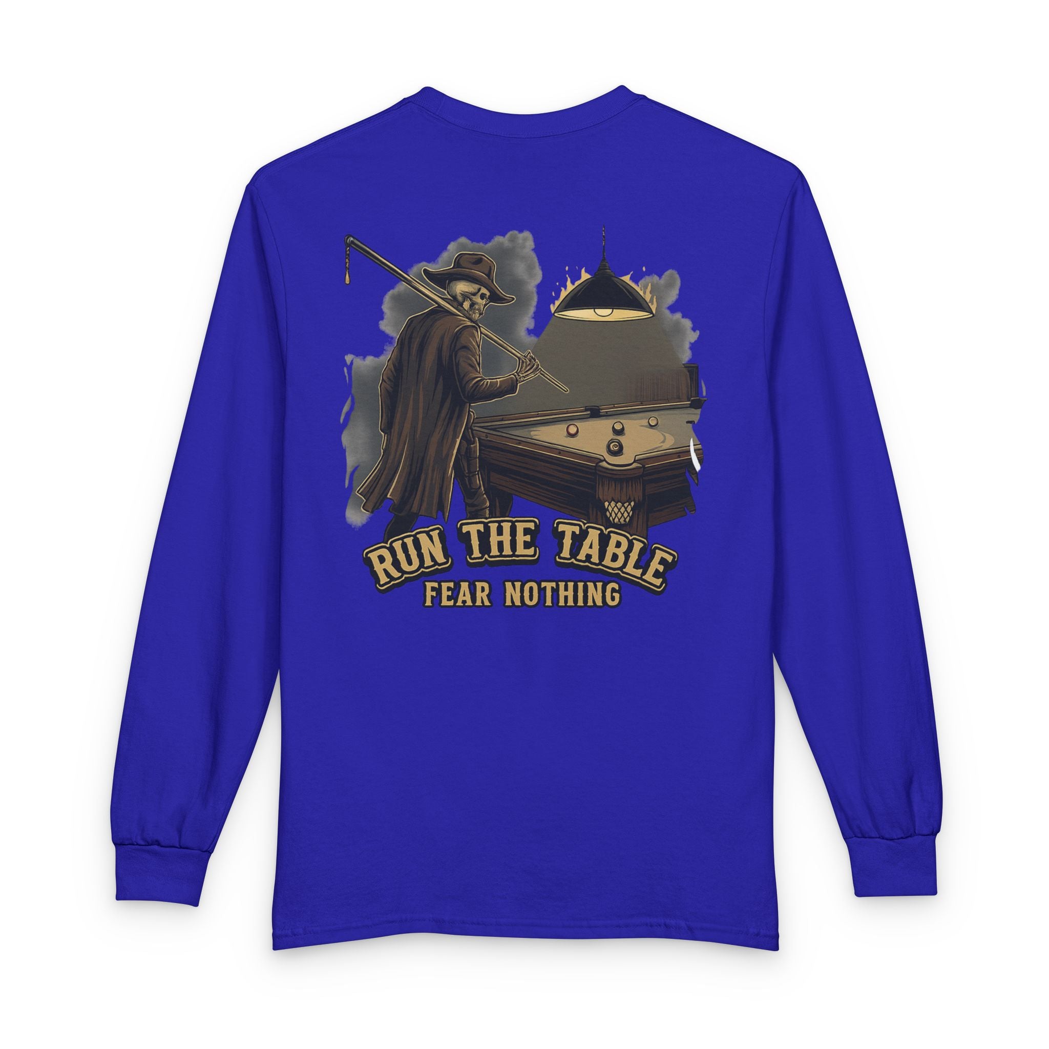 Run the Table, Fear Nothing Billiards Long Sleeve Tee