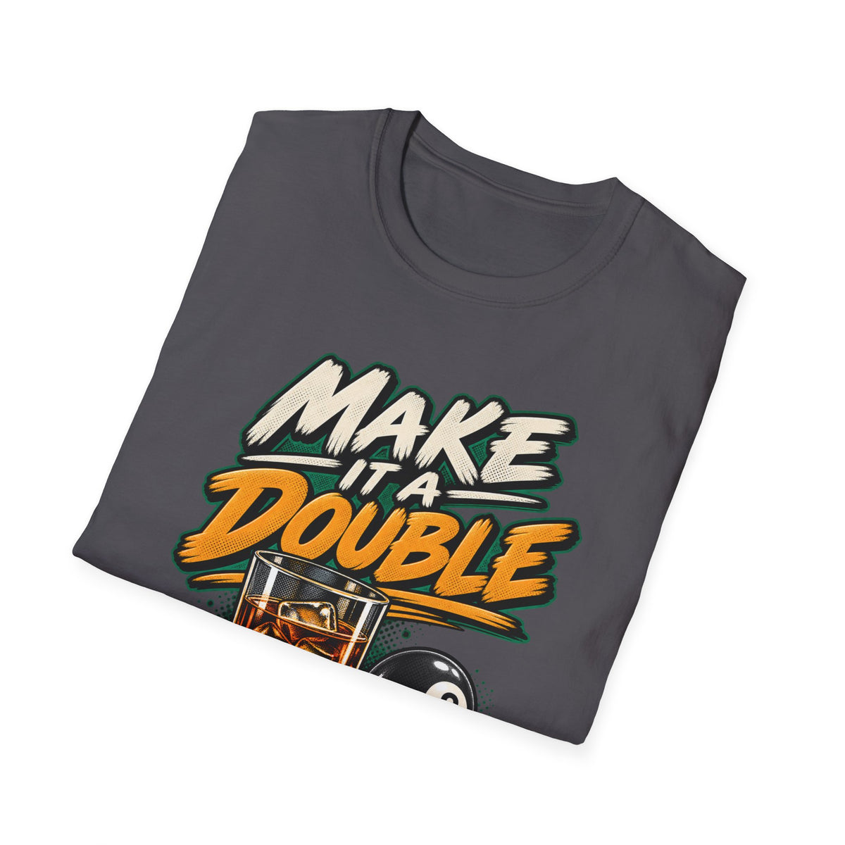 Make It A Double – Funny Billiards T-Shirt – Cue Crew Essentials CCS-EST-001