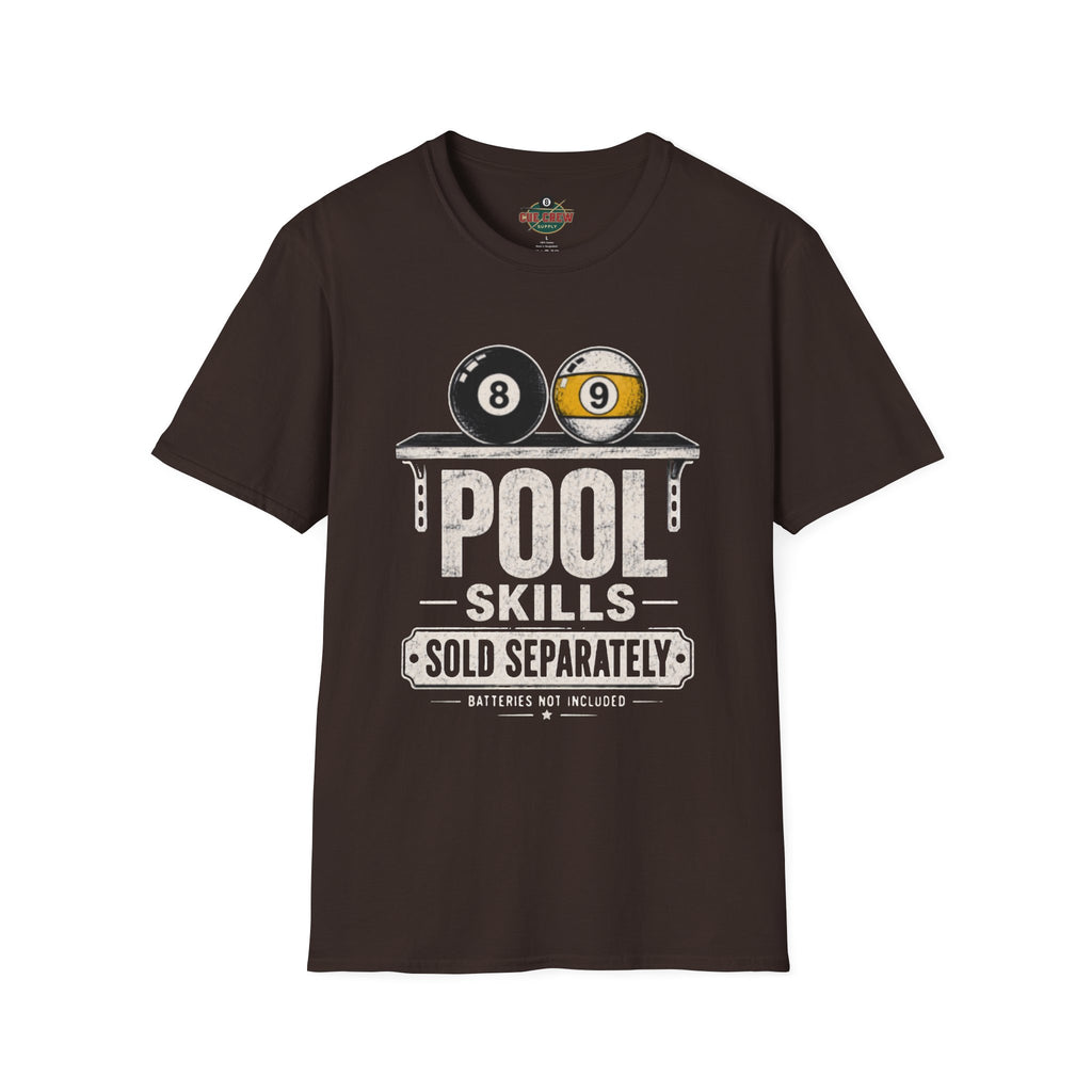 Pool Skills Sold Separately Funny Billiards T-Shirt | Front Print Only | 8 Ball & 9 Ball Graphic Unisex Tee