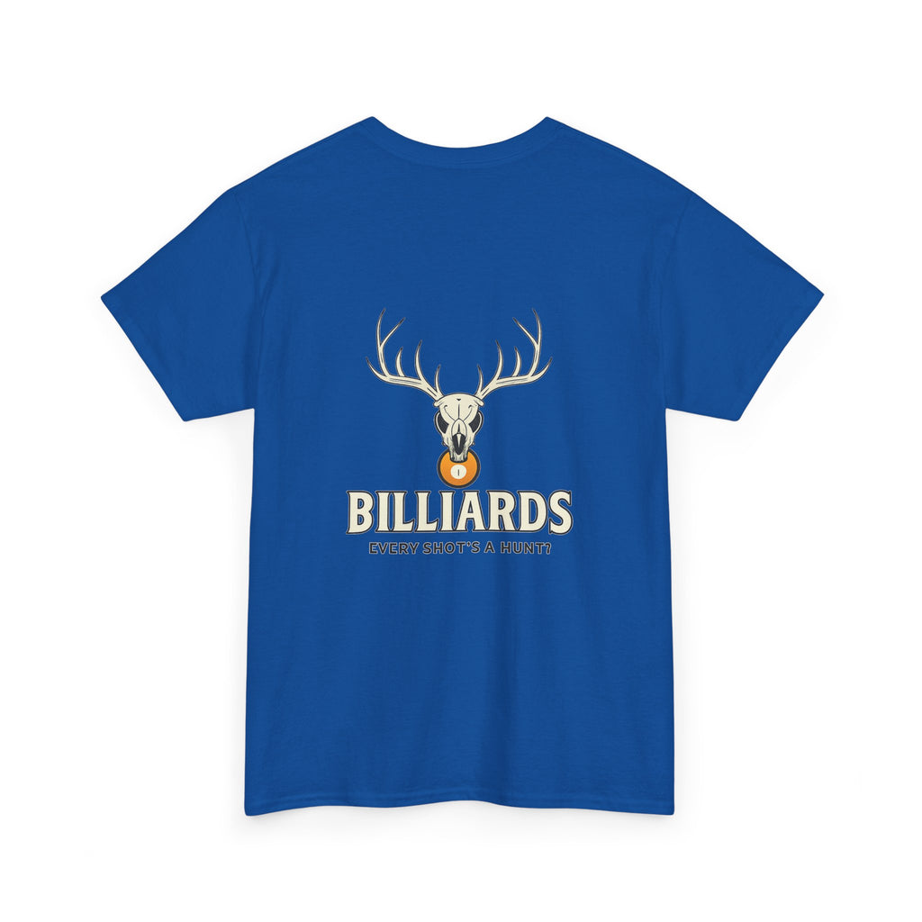 Every Shot’s a Hunt Billiards Tee