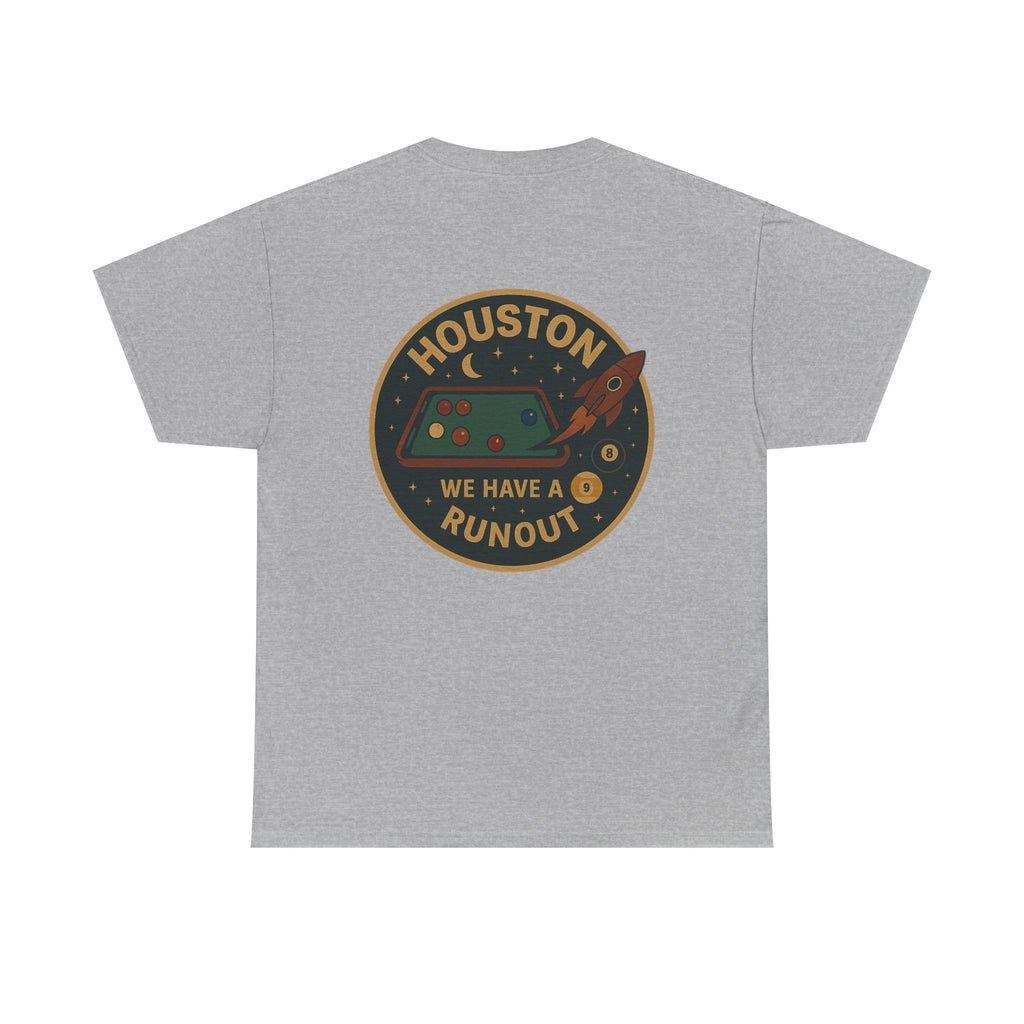 Houston We Have A Runout Tee