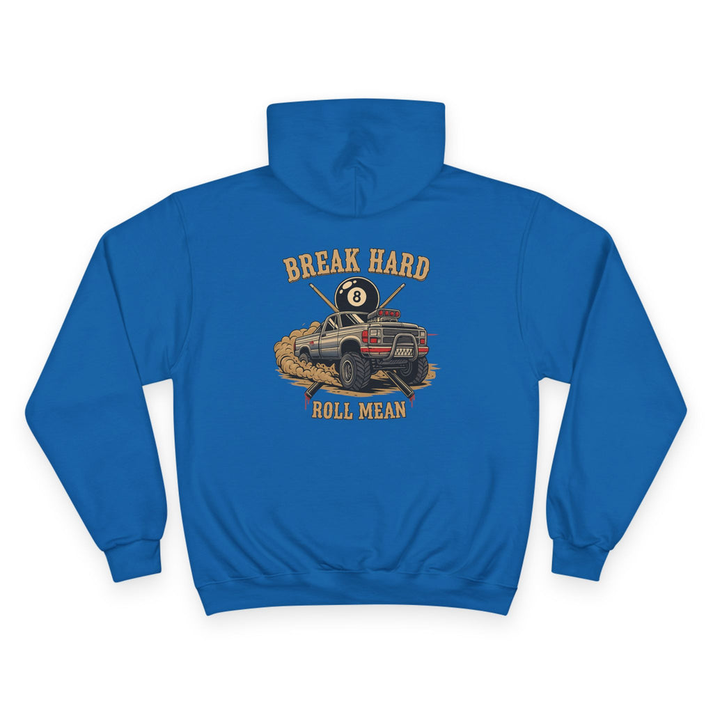 Break Hard Roll Mean Billiards Champion Hoodie