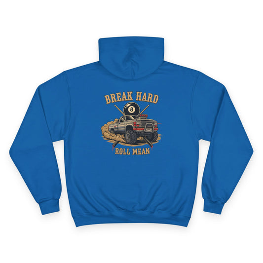 Break Hard Roll Mean Billiards Champion Hoodie