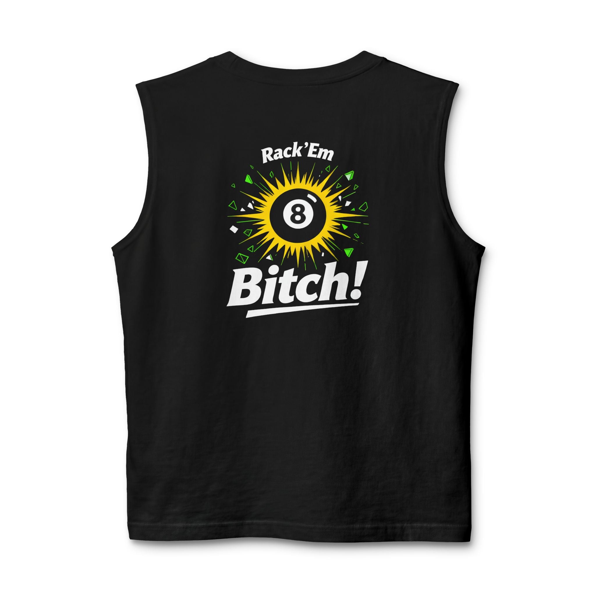 Rack ’Em, Bitch! Unisex Muscle Tank | Funny Pool Player Sleeveless Shirt | 8 Ball Billiards Gym Tank | Cue Crew Supply