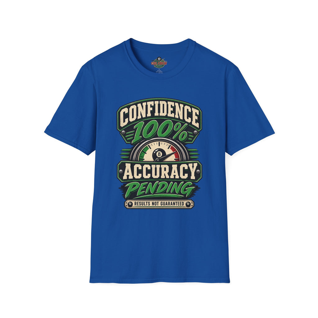Confidence 100% Accuracy Pending – Funny Billiards T-Shirt – Pool Player Tee