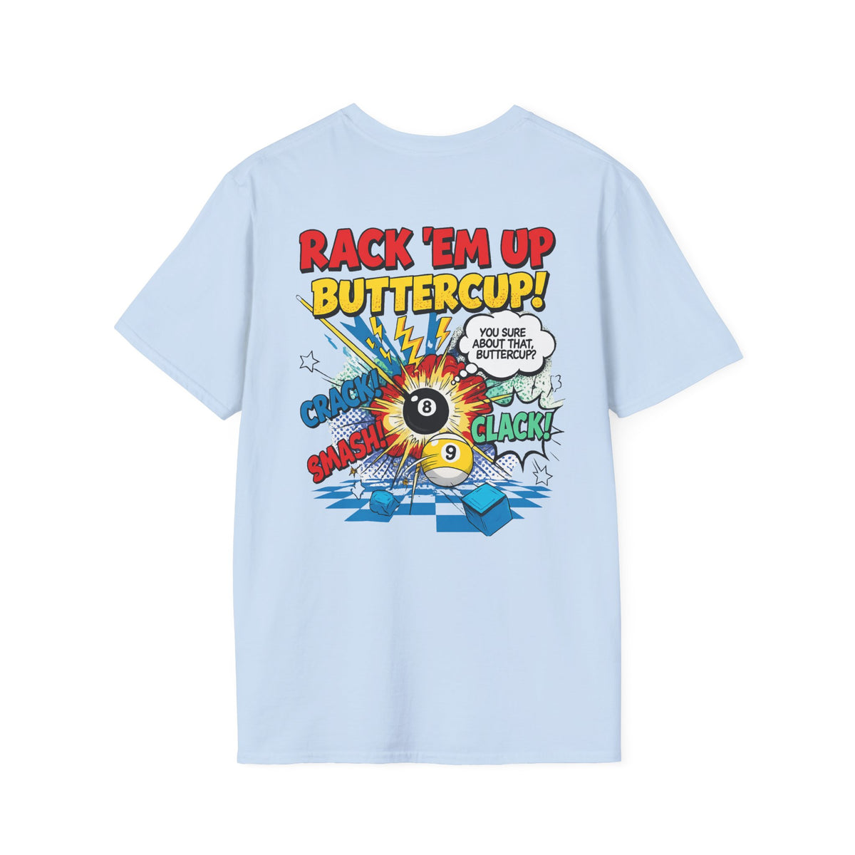 Rack 'Em Up Buttercup! Funny Billiards T-Shirt | Comic Pool Player Graphic Tee | Front & Back Print
