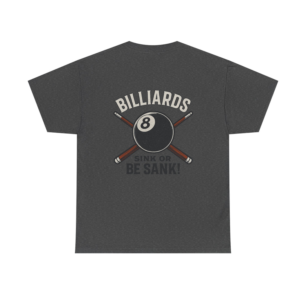 Sink or Be Sank Billiards Tee