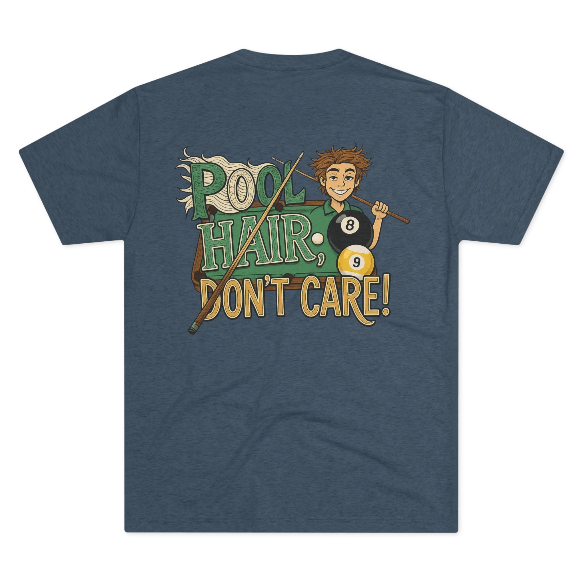 Pool Hair Don’t Care T‑Shirt — Funny Billiards Next Level Tri-Blend Tee