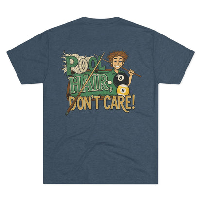 Pool Hair Don’t Care T‑Shirt — Funny Billiards Next Level Tri-Blend Tee