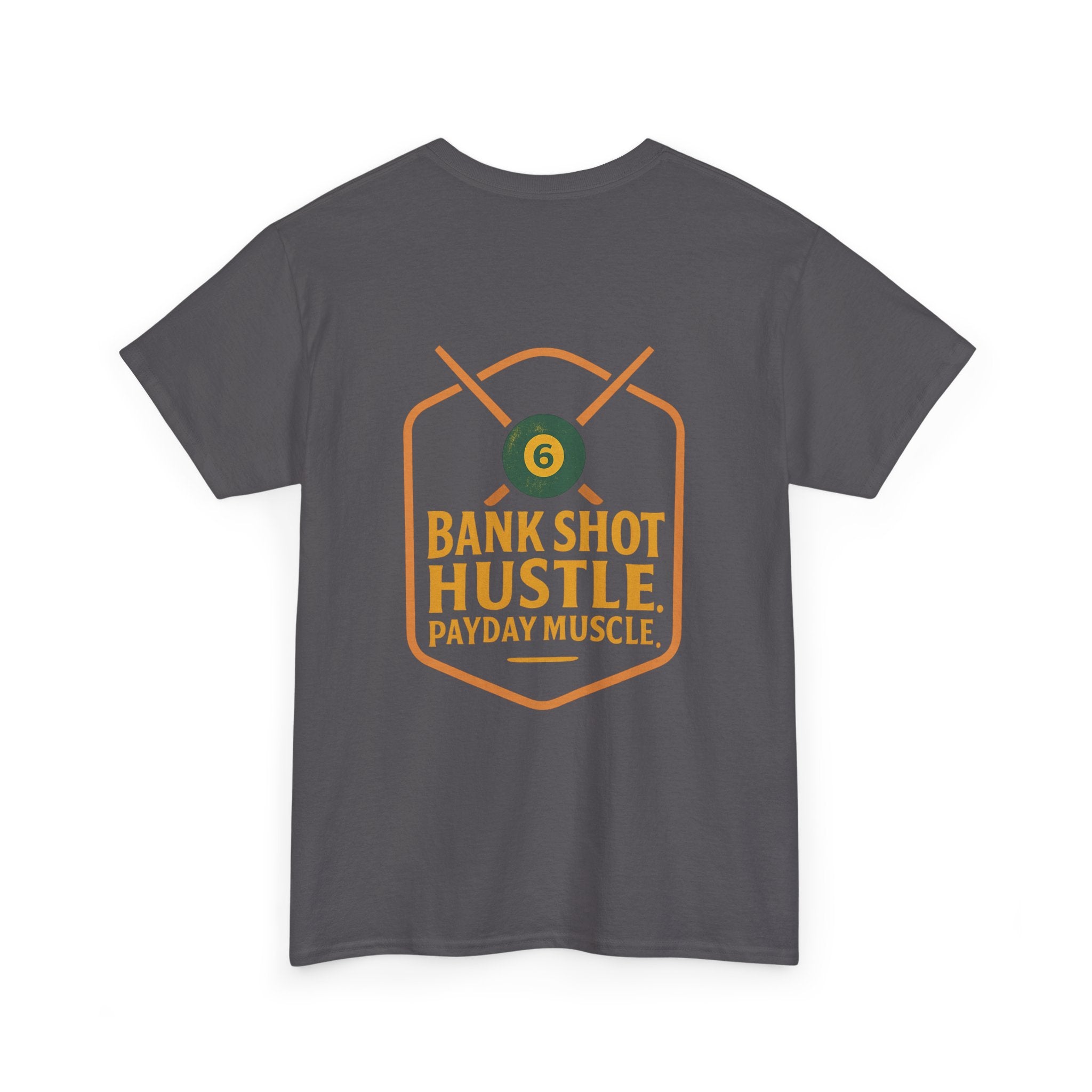 Bank Shot Hustle, Payday Muscle Tee – Where Style Meets Strategy
