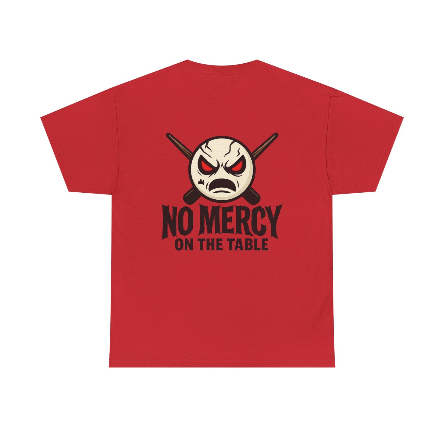 No Mercy On The Table Gildan Tee