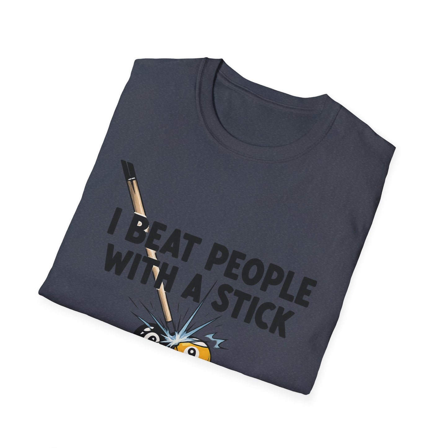 I Beat People With A Stick Funny Billiards Core Line Gildan Tee
