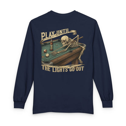 Play Until The Lights Go Out Billiards Gildan Long Sleeve Tee