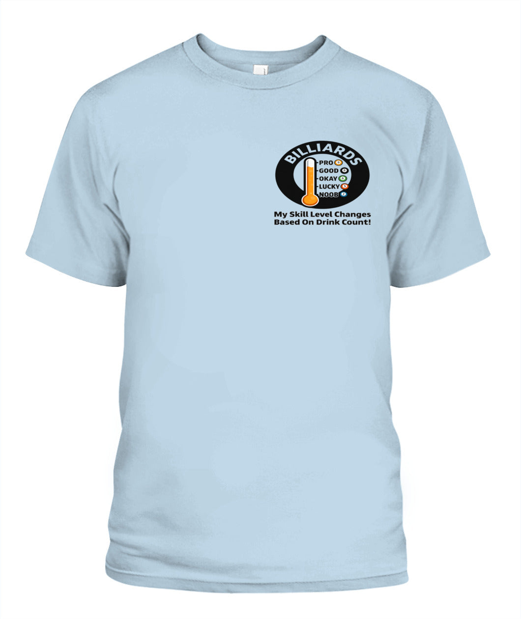 My Skill Level Changes Based On Drink Count Comfort Colors Tshirt