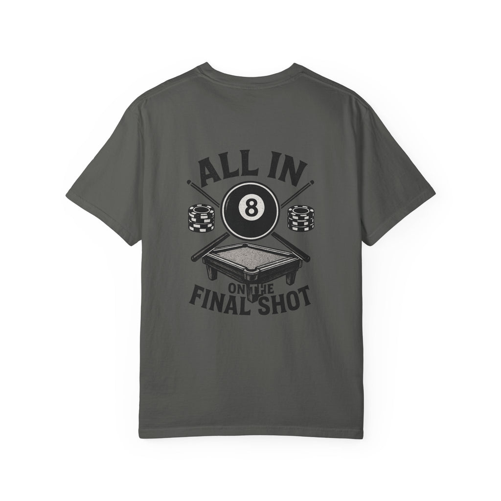 All In On The Final Shot Tee - Comfort Colors Brand