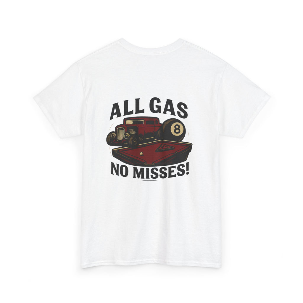 All Gas No Misses Tee