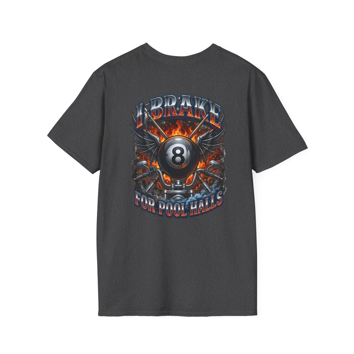 I Brake for Pool Halls Biker 8 Ball Pool Player T-Shirt | Front & Back Graphic Tee