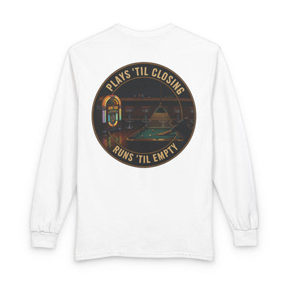 Plays 'Til Closing / Runs 'Til Empty Billiards Gildan Long Sleeve Tee