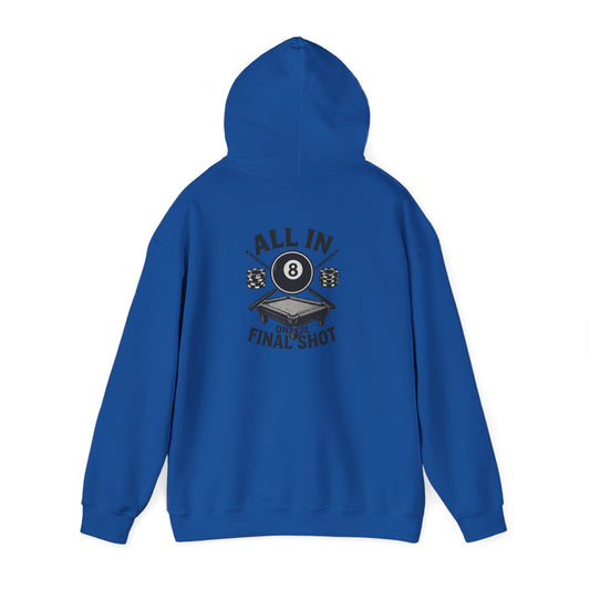 All In On the Final Shot Gildan Hoodie