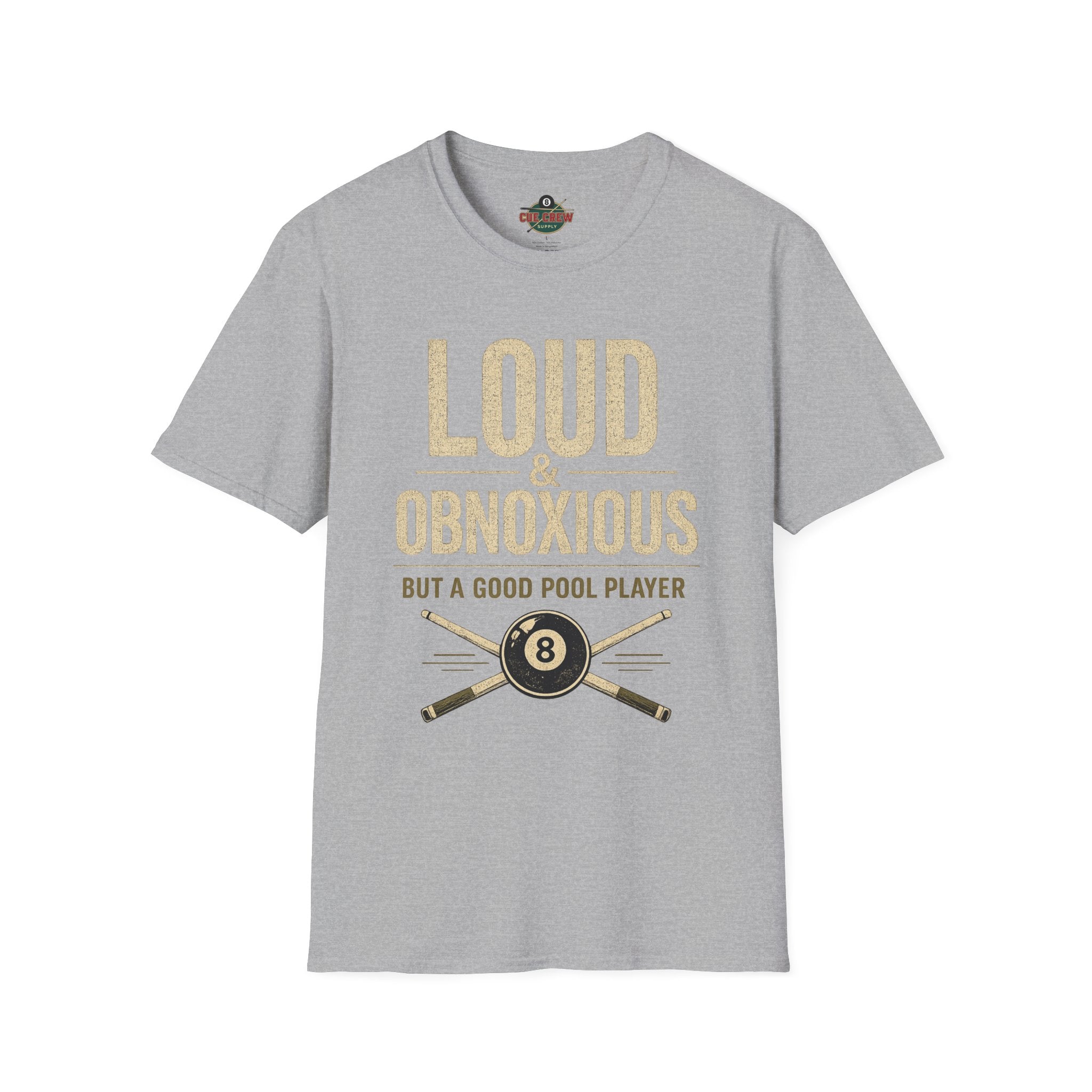 Loud & Obnoxious But a Good Pool Player Funny Billiards T-Shirt – Vintage 8 Ball Graphic Front Print Only Tee