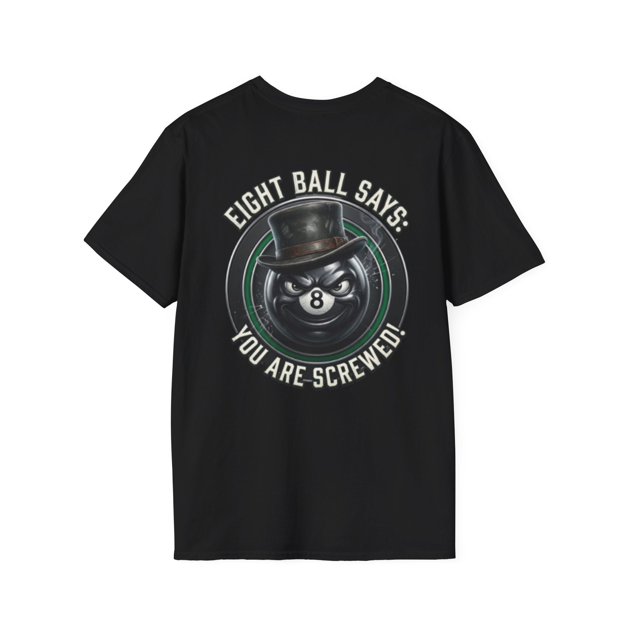 Eight Ball Says: You Are Screwed! Funny Billiards T-Shirt | Vintage 8 Ball Pool Player Graphic Tee | Front & Back Print
