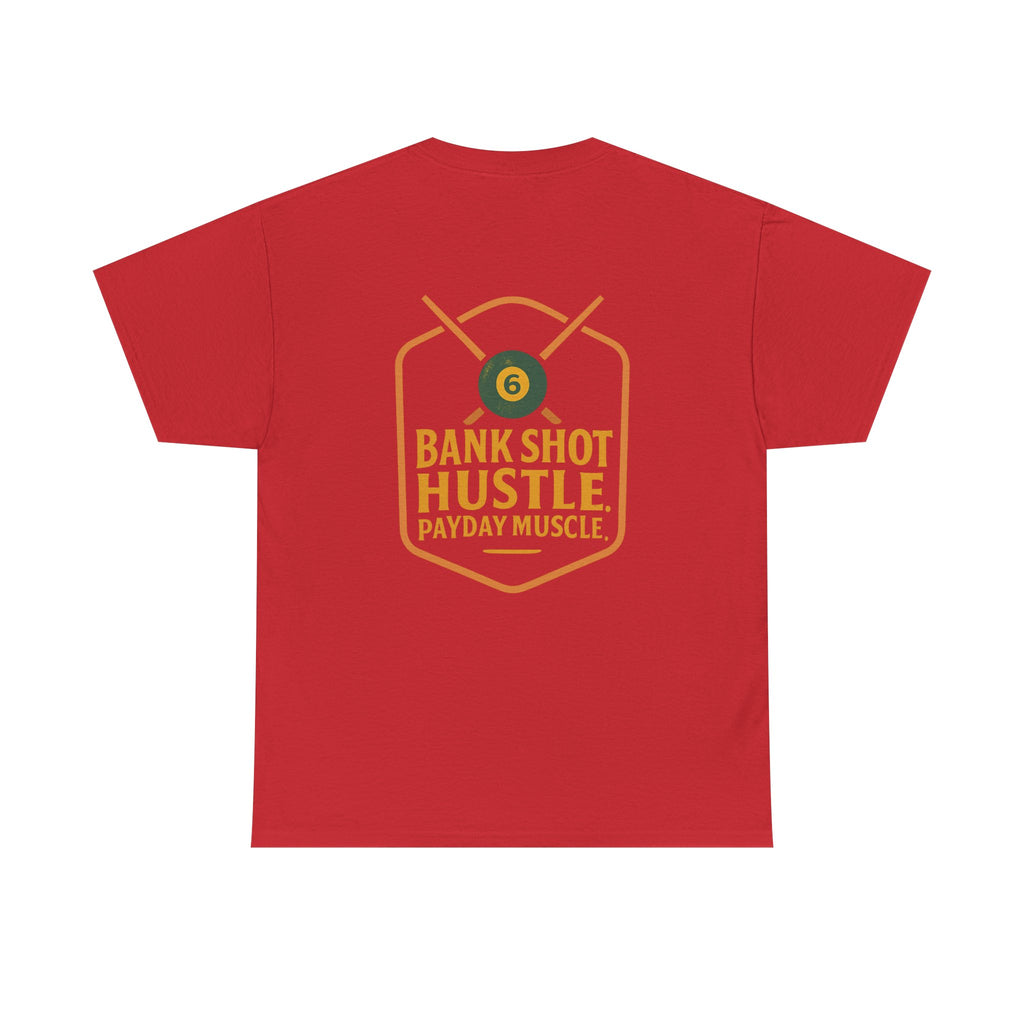 Bank Shot Hustle, Payday Muscle Tee – Where Style Meets Strategy