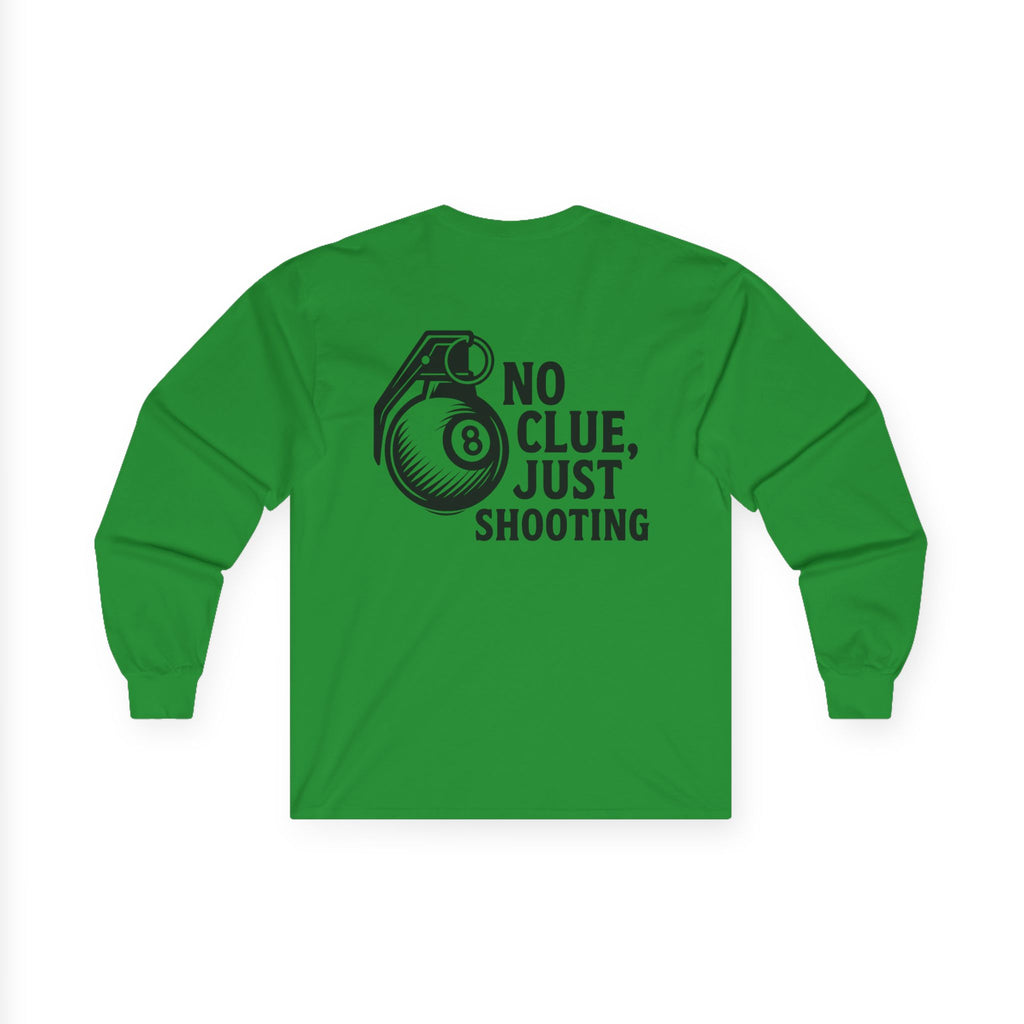 No Clue, Just Shooting Long Sleeve Tee