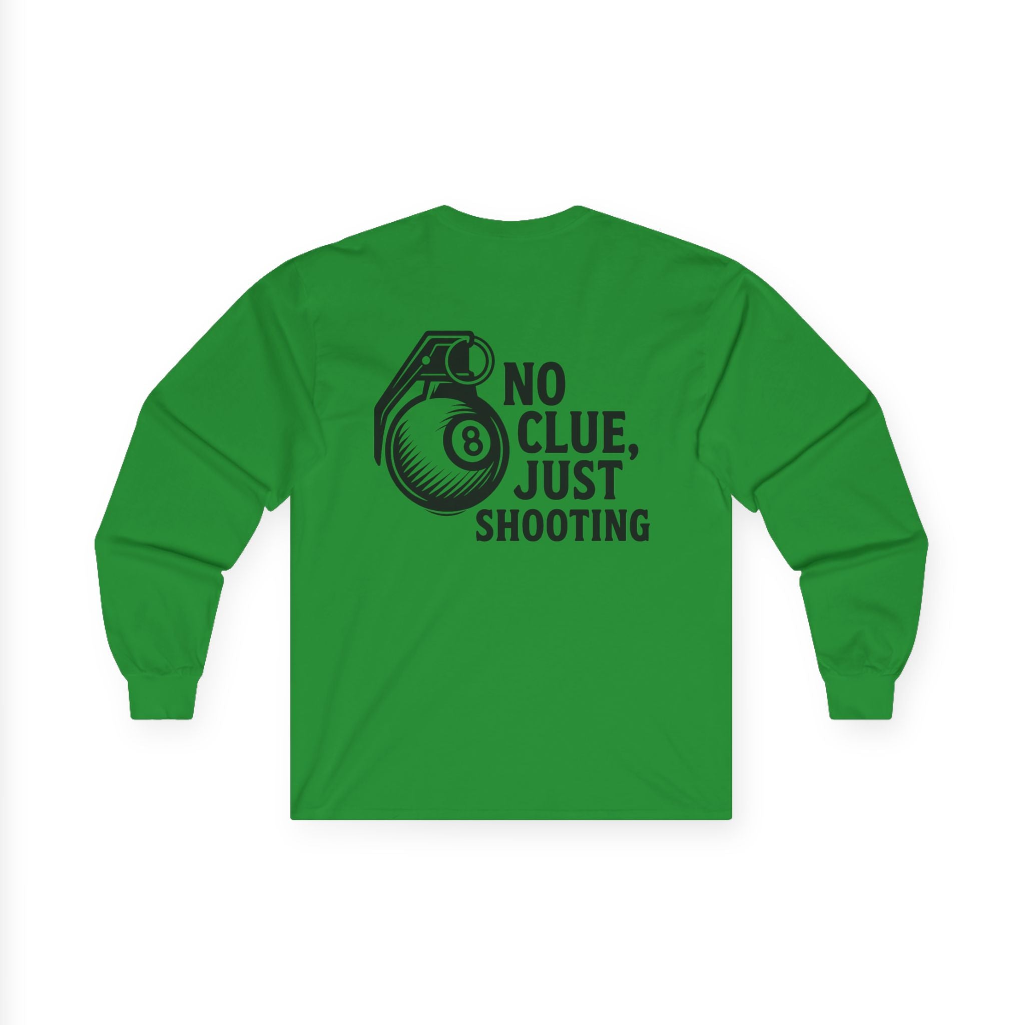 No Clue, Just Shooting Long Sleeve Tee