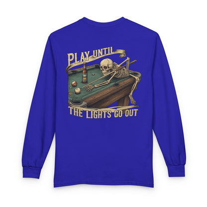 Play Until The Lights Go Out Billiards Gildan Long Sleeve Tee