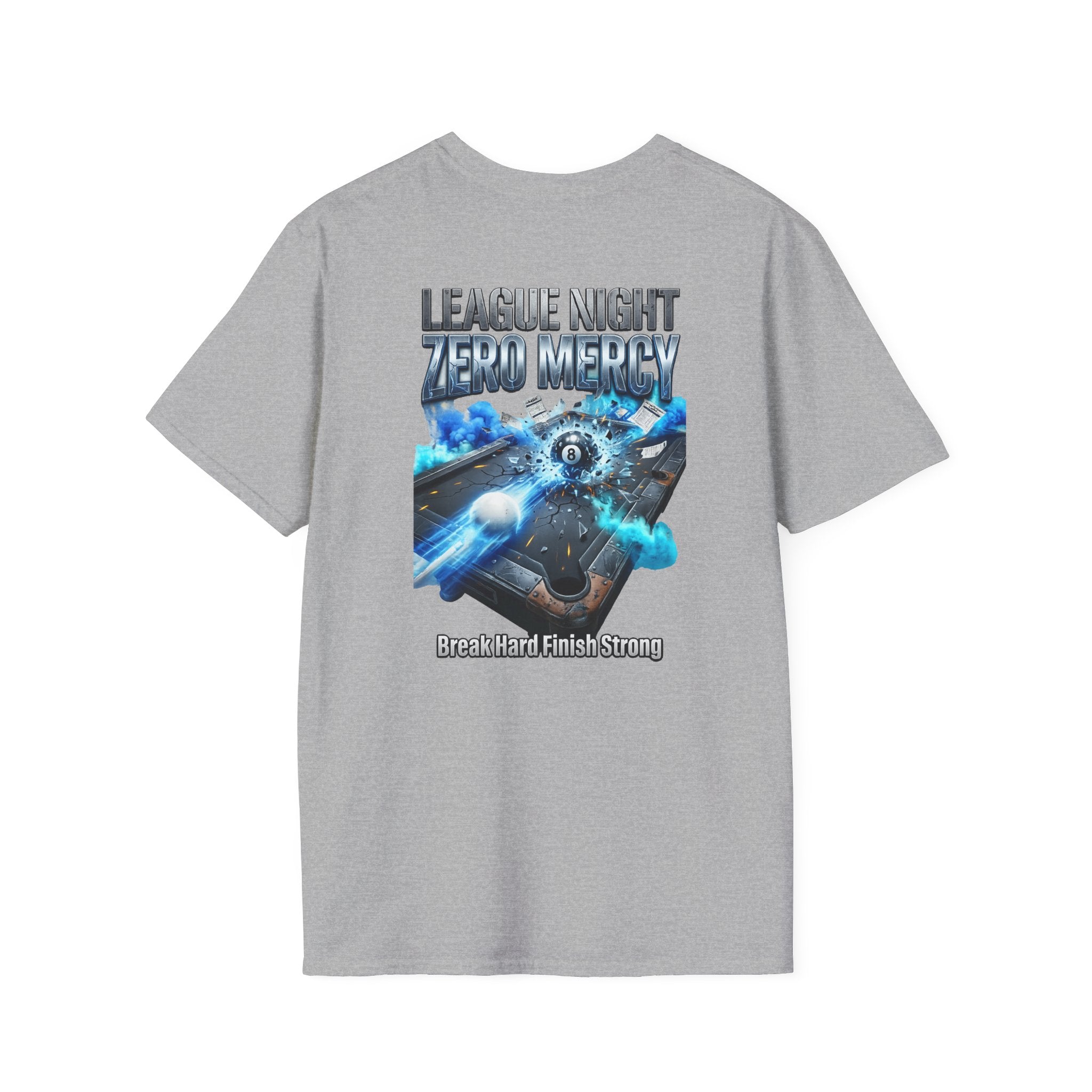 League Night Zero Mercy Billiards T-Shirt | Break Hard Finish Strong Pool Player Graphic Tee | Front & Back Print
