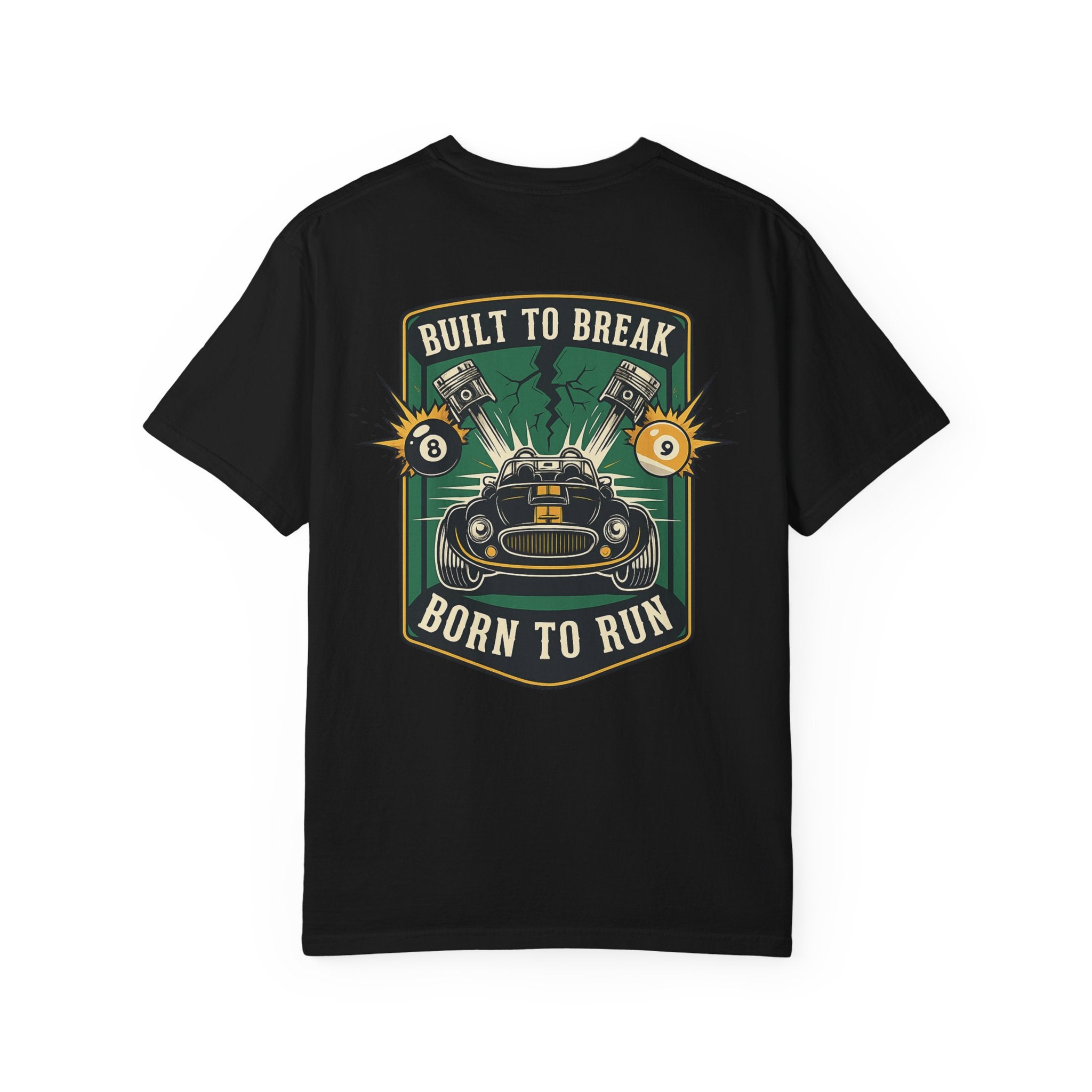 Built to Break Born to Run Billiards Comfort Colors Tee