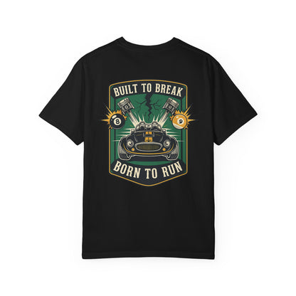Built to Break Born to Run Billiards Comfort Colors Tee