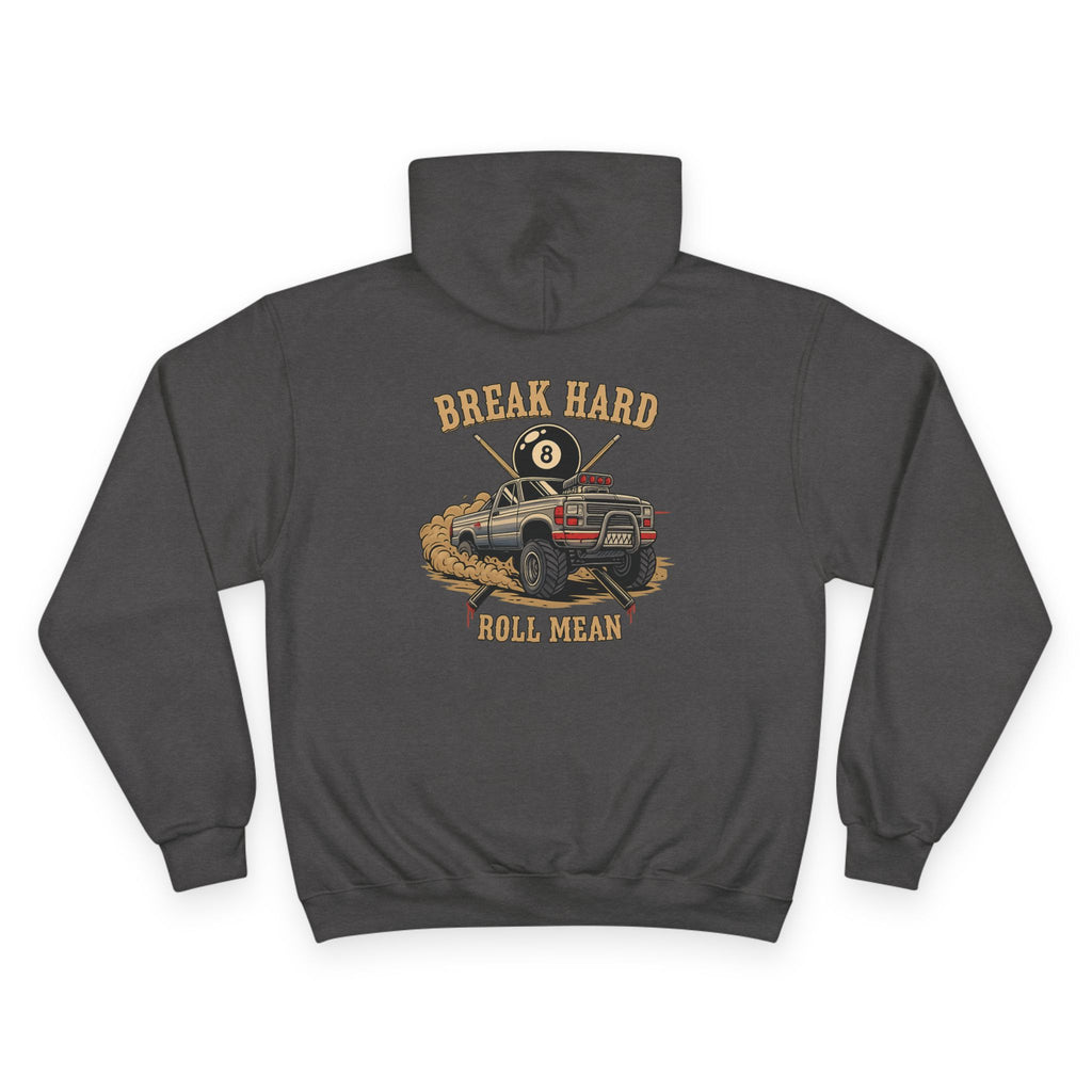Break Hard Roll Mean Billiards Champion Hoodie