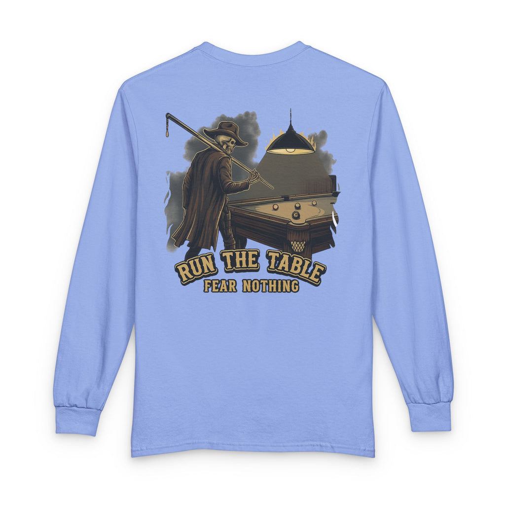 Run the Table, Fear Nothing Billiards Long Sleeve Tee