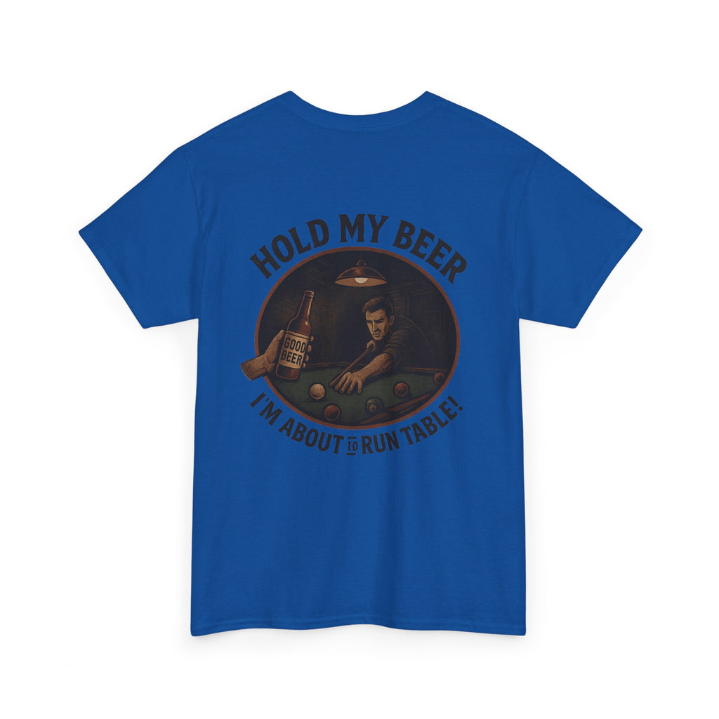 Hold My Beer, I'm About To Run Table Gildan Tee