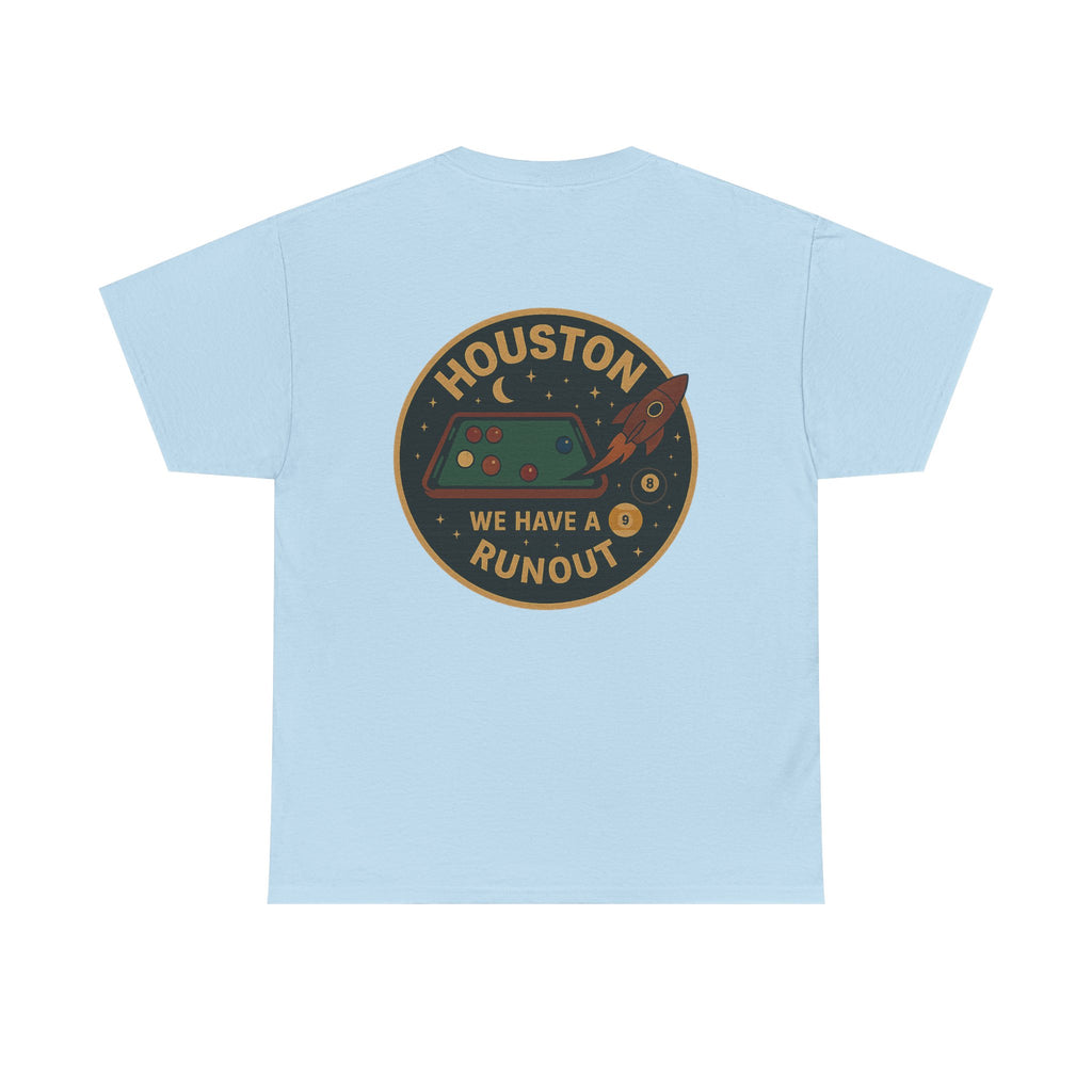 Houston We Have A Runout Tee