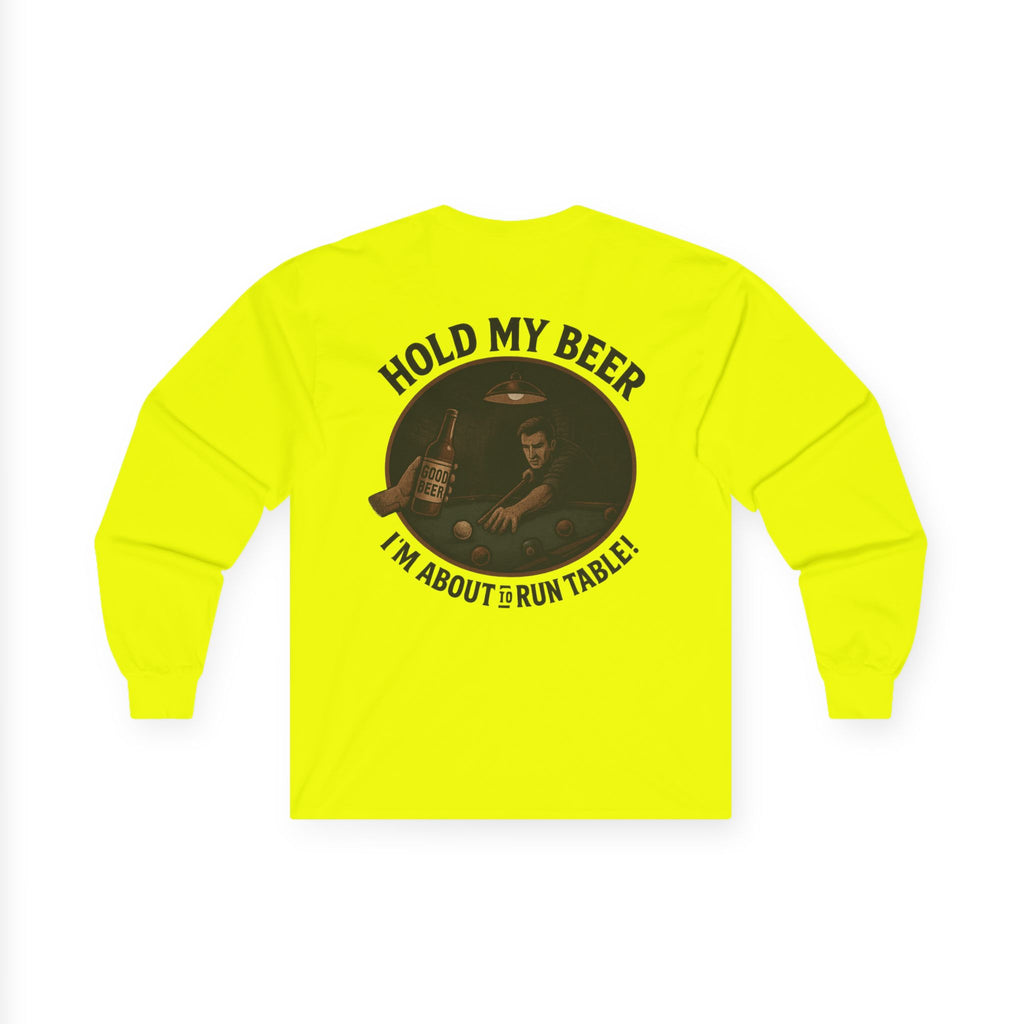 Hold My Beer, I'm About to Run Table Long Sleeve Tee
