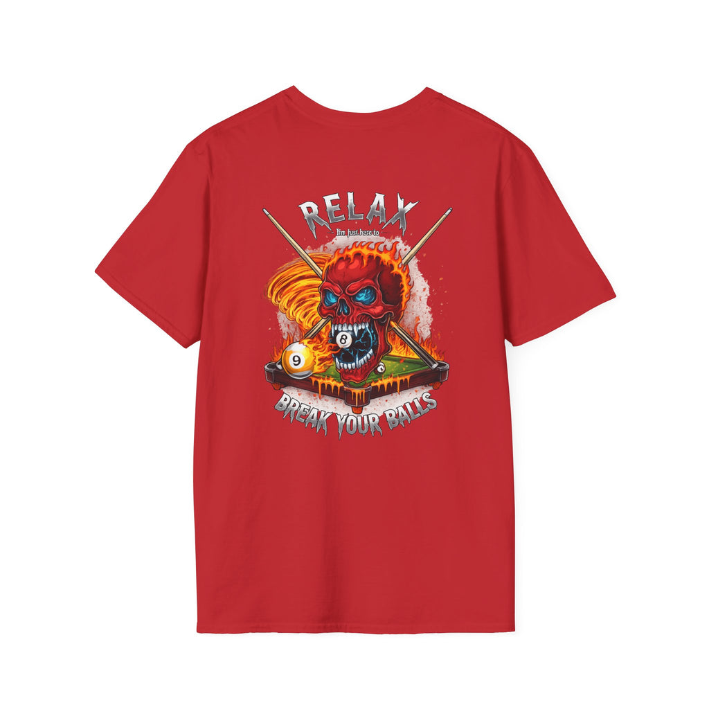 Relax... I'm Just Here to Break Your Balls Funny Billiards T-Shirt | Flaming Skull Pool Player Graphic Tee | Front & Back Print
