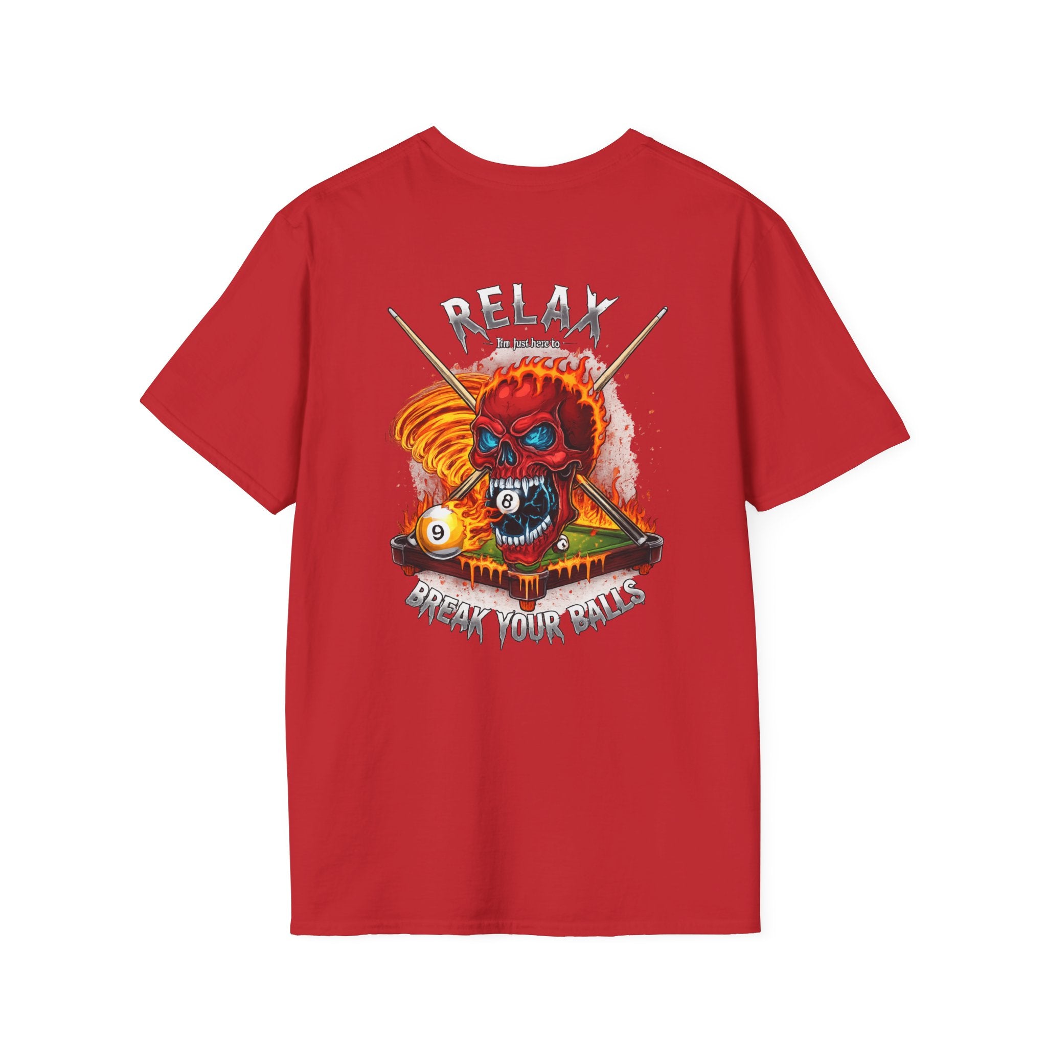 Relax... I'm Just Here to Break Your Balls Funny Billiards T-Shirt | Flaming Skull Pool Player Graphic Tee | Front & Back Print