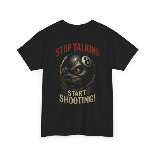 Stop Talking, Start Shooting Gildan Tee