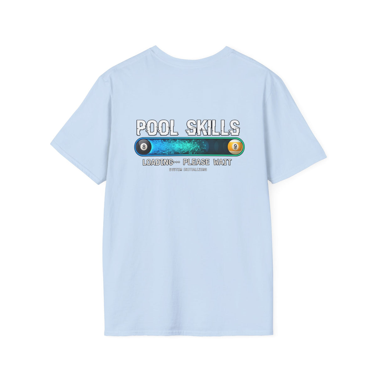 Pool Skills Loading Funny Billiards T-Shirt | Gamer Style Pool Player Graphic Tee | Front & Back Print
