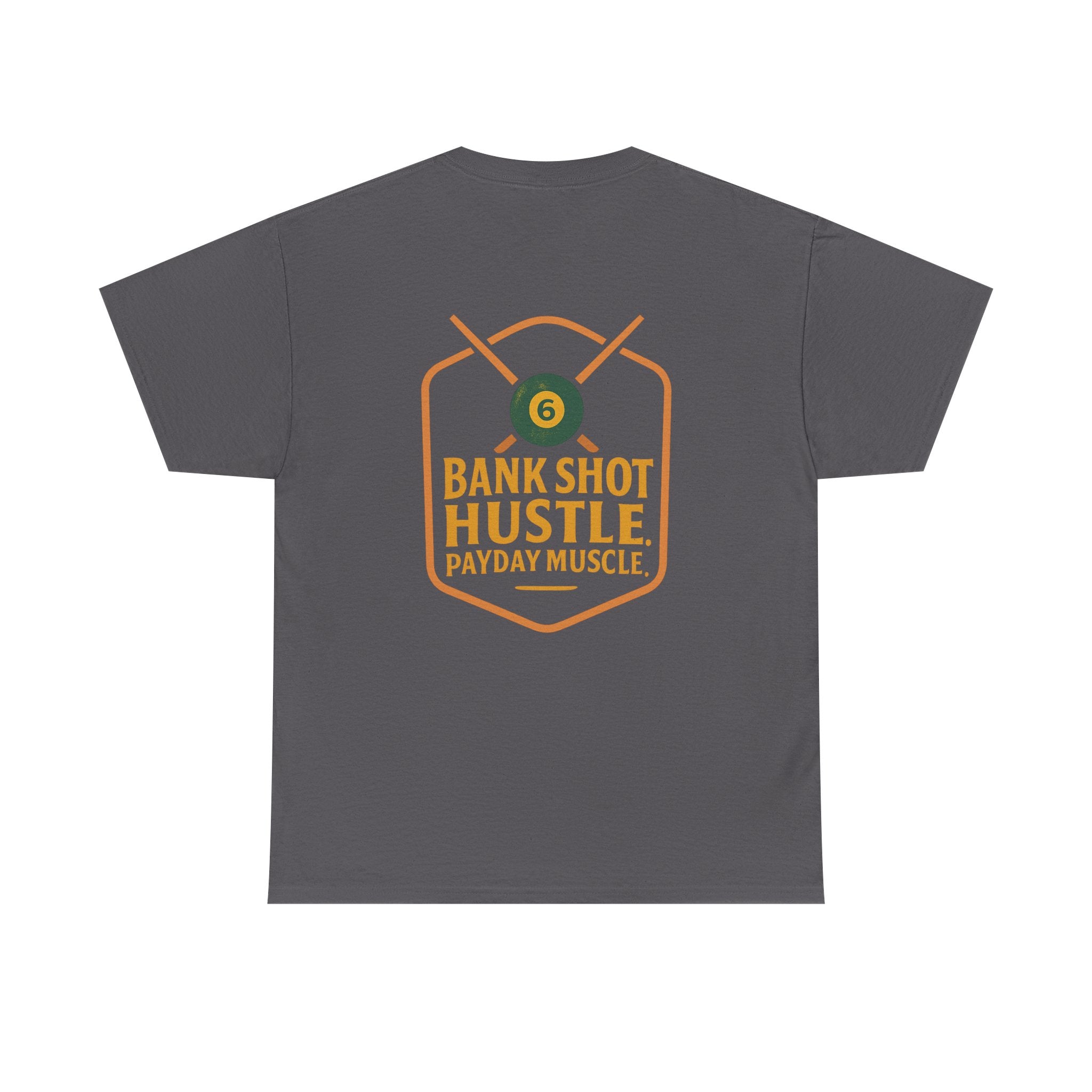 Bank Shot Hustle, Payday Muscle Tee – Where Style Meets Strategy
