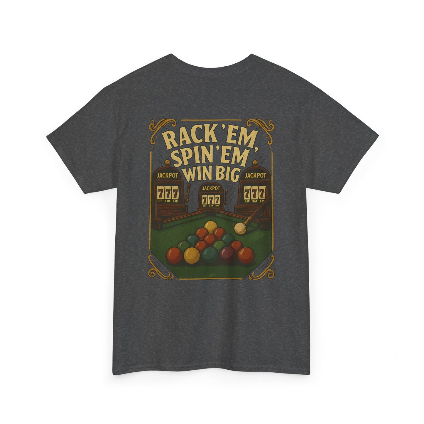 Rack Em Spin Em Win Big Billiards Gildan Tee