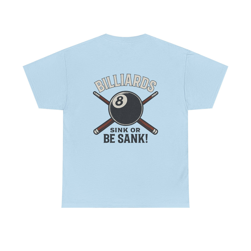 Sink or Be Sank Billiards Tee