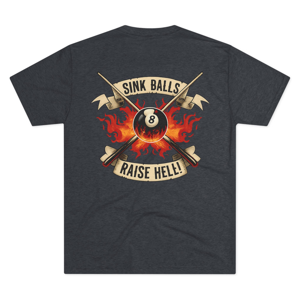 Sink Balls Raise Hell Billiards Tri-Blend Tee