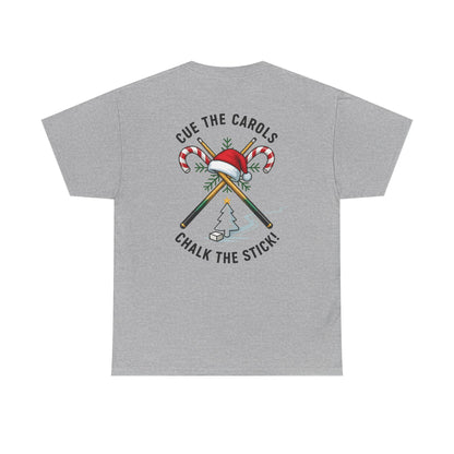Cue the Carols, Chalk the Stick! Gildan Tee