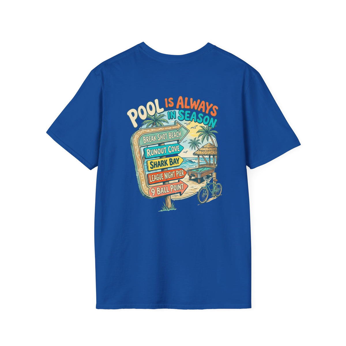 Pool Is Always in Season Billiards T-Shirt | Beach Pool Player Graphic Tee | Tropical Runout Cove Front & Back Print