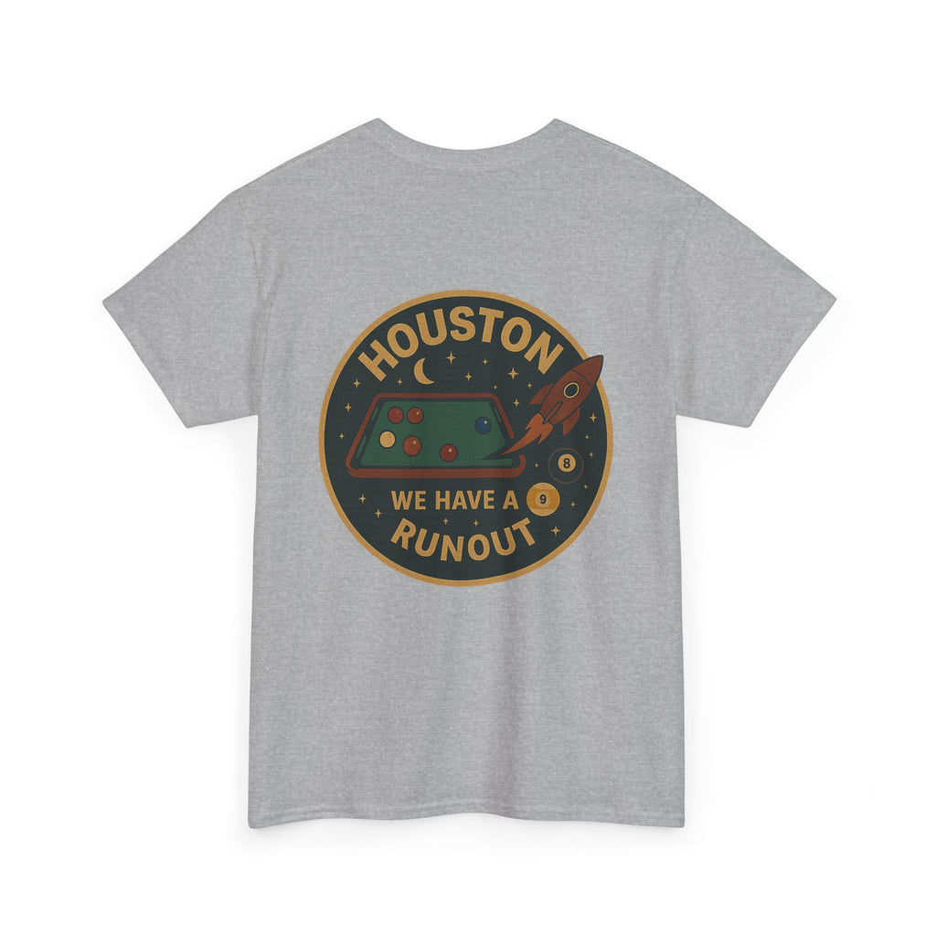 Houston We Have A Runout Tee