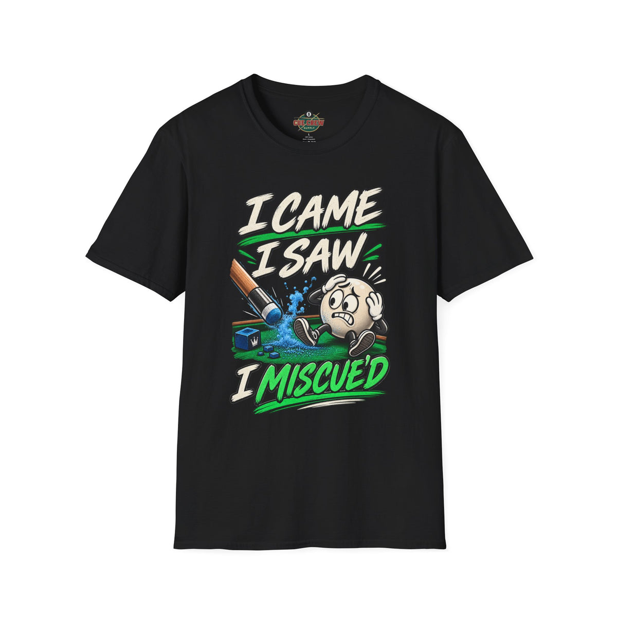 I Came I Saw I Miscue’d – Funny Billiards T-Shirt – Pool Player Tee